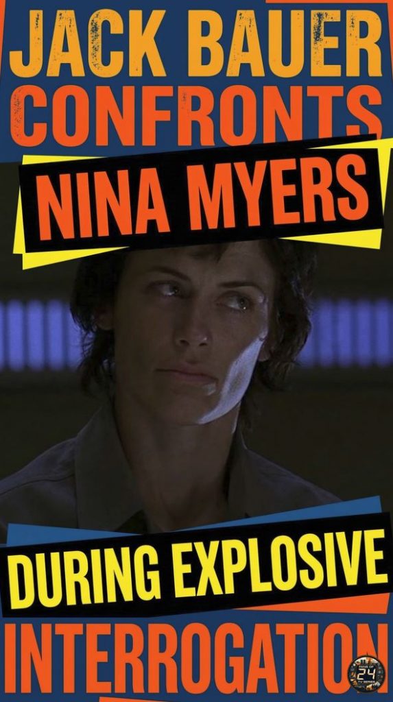 Jack Bauer Confronts Nina Myers During Explosive Interrogation