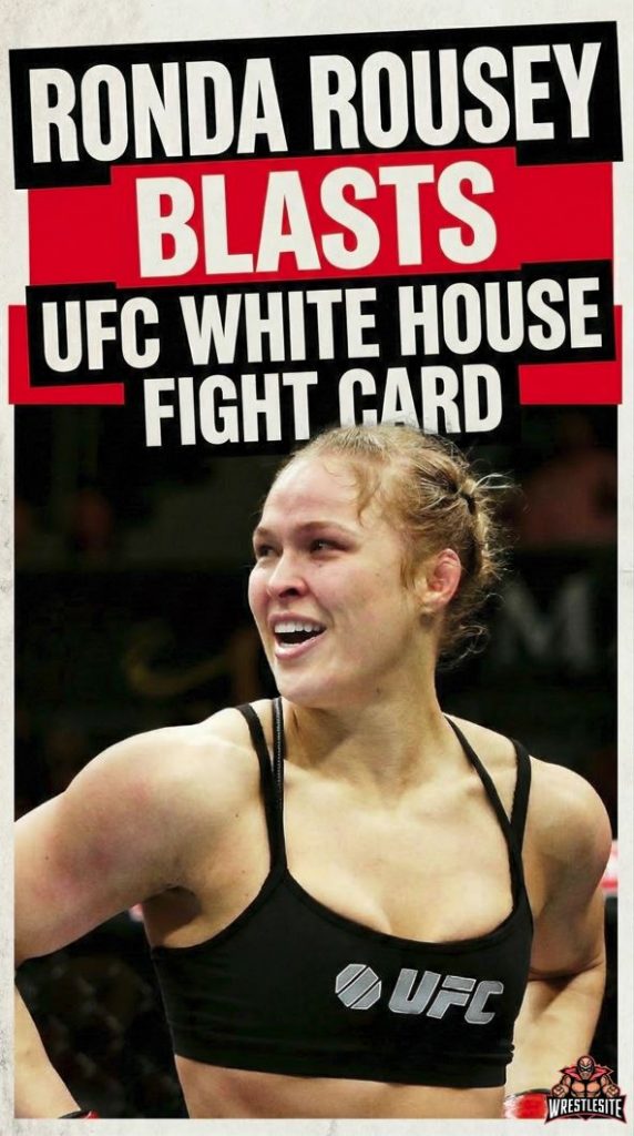 Ronda Rousey Blasts UFC White House Fight Card