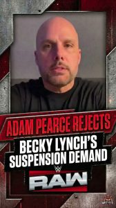 Adam Pearce Rejects Becky Lynch’s Suspension Demand on RAW