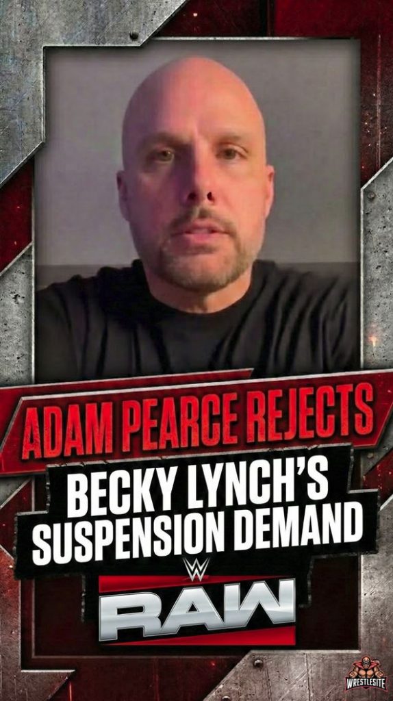 Adam Pearce Rejects Becky Lynch’s Suspension Demand on RAW