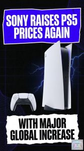 Sony Raises PS5 Prices Again With Major Global Increase