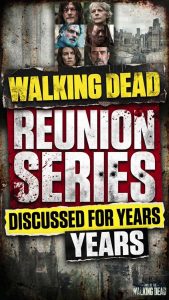 Walking Dead Reunion Series Discussed for Years