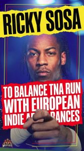 Ricky Sosa To Balance TNA Run With European Indie Appearances