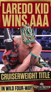 Laredo Kid Wins AAA Cruiserweight Title in Wild Four-Way
