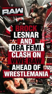 Brock Lesnar and Oba Femi Clash on WWE Raw Ahead of WrestleMania