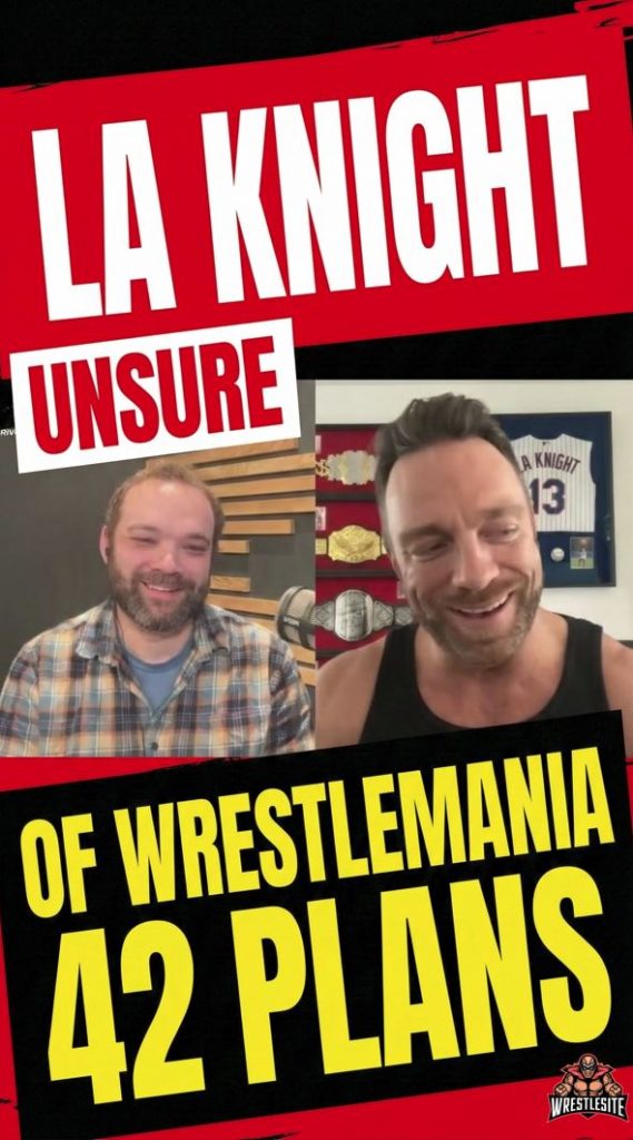 LA Knight Unsure of WrestleMania 42 Plans