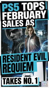 PS5 Tops February Sales as Resident Evil Requiem Takes No. 1