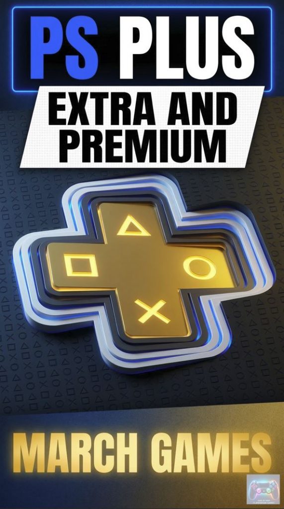 PS Plus Extra and Premium March Games Leak Draws Strong Fan Reaction
