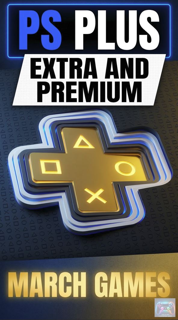 PS Plus Extra and Premium March Games Leak Draws Strong Fan Reaction