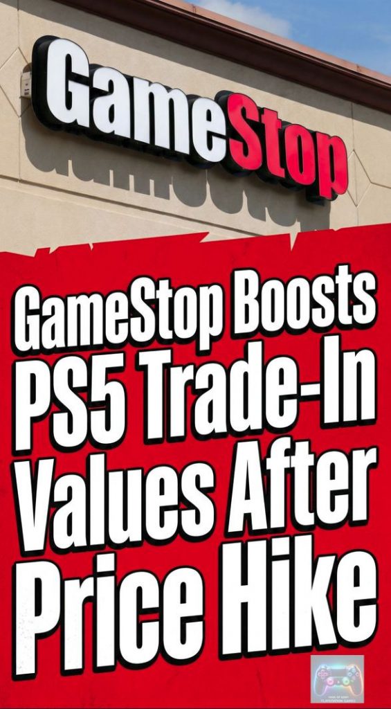 GameStop Boosts PS5 Trade-In Values After Price Hike
