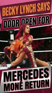 Becky Lynch Says Door Open for Mercedes Moné Return
