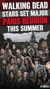 Walking Dead Stars Set Major Paris Reunion This Summer