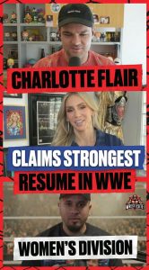 Charlotte Flair Claims Strongest Resume in WWE Women’s Division