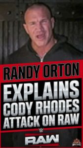 Randy Orton Explains Cody Rhodes Attack on RAW