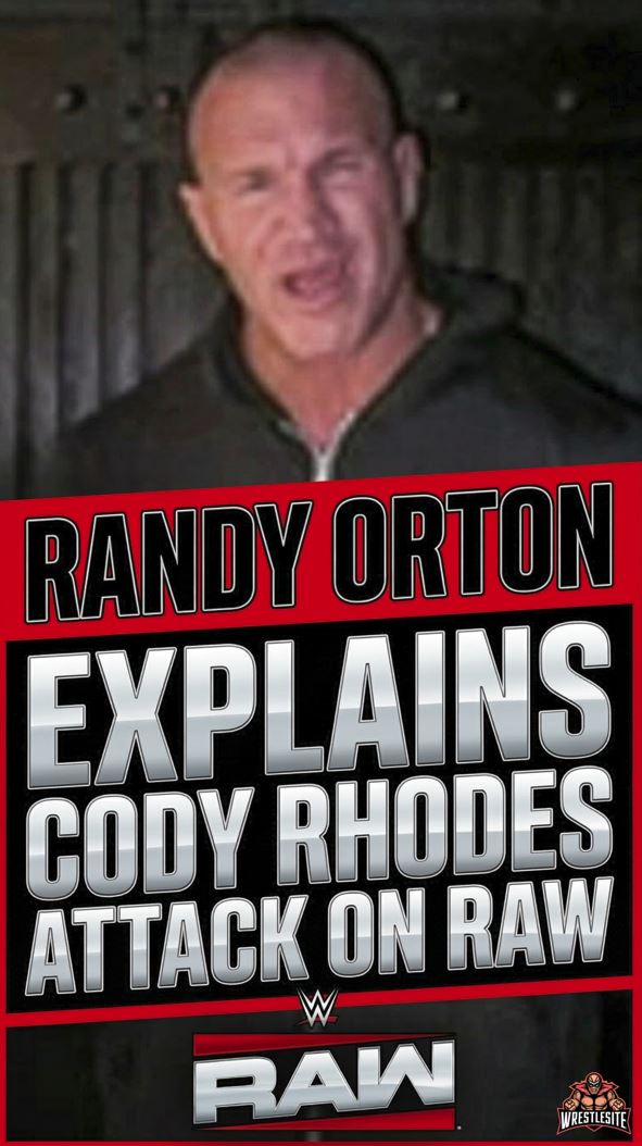 Randy Orton Explains Cody Rhodes Attack on RAW
