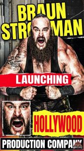 Braun Strowman Launching Hollywood Production Company