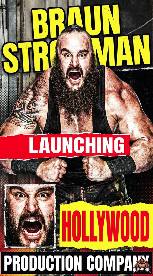 Braun Strowman Launching Hollywood Production Company