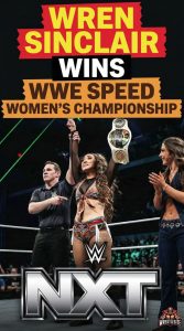 Wren Sinclair Wins WWE Speed Women’s Championship On NXT