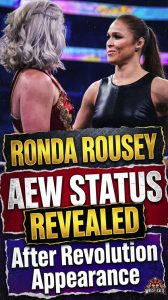 Ronda Rousey AEW Status Revealed After Revolution Appearance