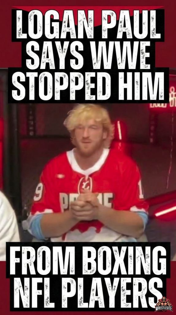 Logan Paul Says WWE Stopped Him From Boxing NFL Players