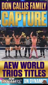 Don Callis Family Capture AEW World Trios Titles on Dynamite