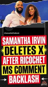 Samantha Irvin Deletes X After Ricochet MS Comment Backlash