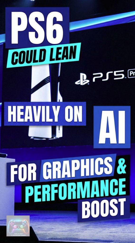 PS6 Could Lean Heavily on AI for Graphics and Performance Boost