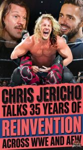 Chris Jericho Talks 35 Years of Reinvention Across WWE and AEW