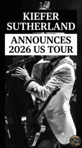 Kiefer Sutherland Announces 2026 Love Will Bring You Home Tour Ticket Prices