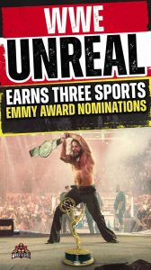 WWE Unreal Earns Three Sports Emmy Award Nominations