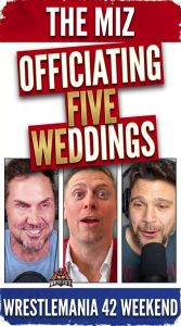 The Miz Officiating Five Weddings WrestleMania 42 Weekend