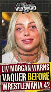 Liv Morgan Warns Vaquer Before WrestleMania 42
