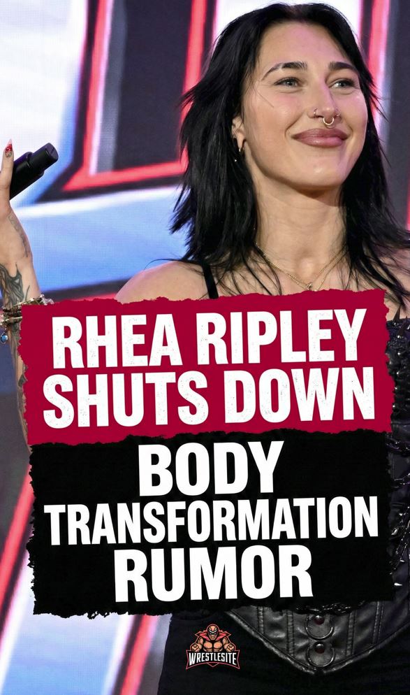 Rhea Ripley Shuts Down Body Transformation Rumor