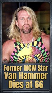 Former WCW Star Van Hammer Dies at 66