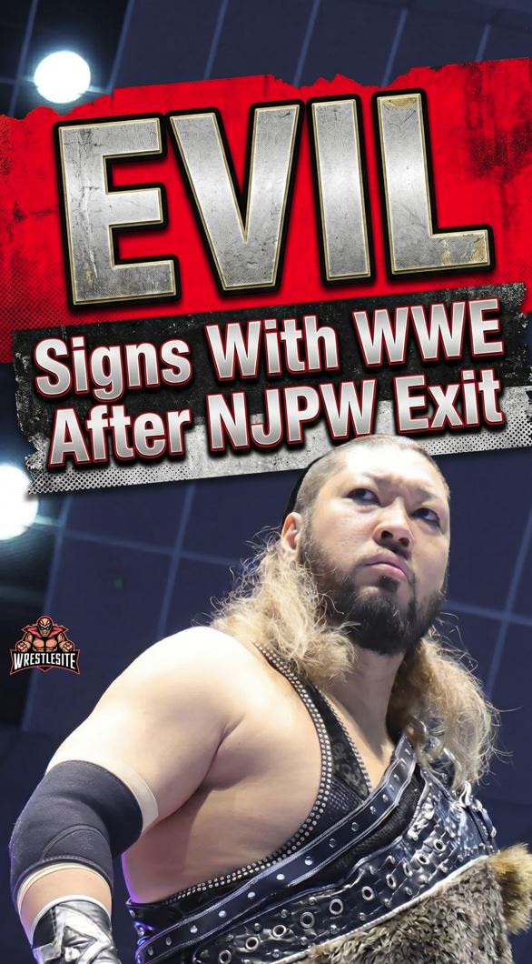EVIL Signs With WWE After NJPW Exit