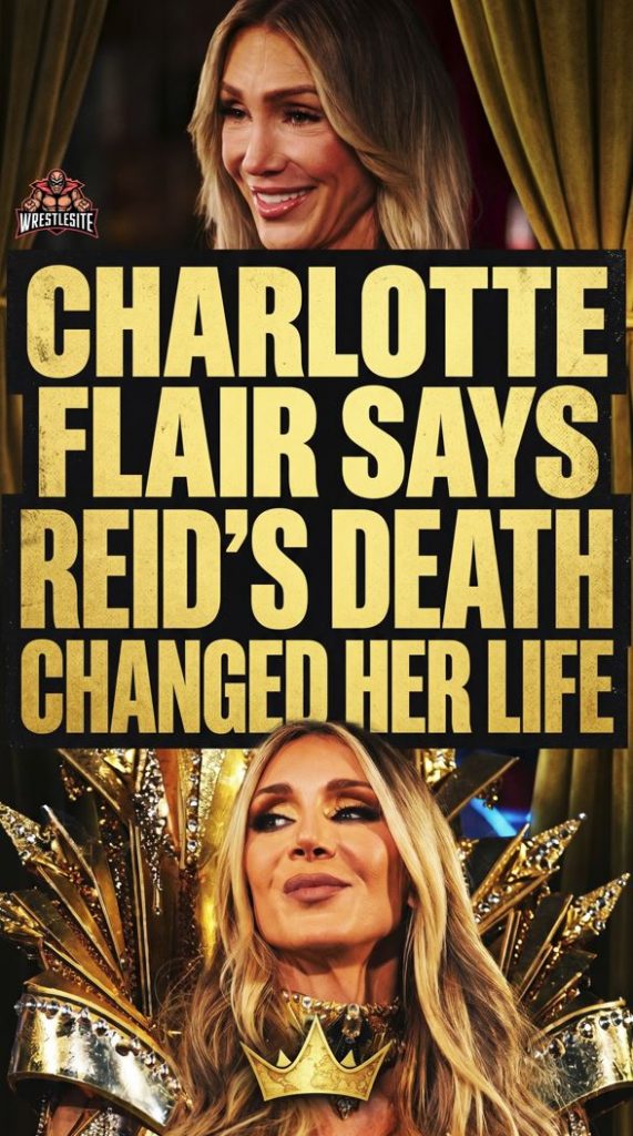 Charlotte Flair Says Reid’s Death Changed Her Life