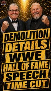 Demolition Details WWE Hall of Fame Speech Time Cut