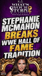 Stephanie McMahon Breaks WWE Hall of Fame Tradition