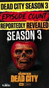 Dead City Season 3 Episode Count Reportedly Revealed