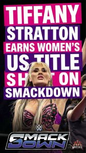 Tiffany Stratton Earns Women’s US Title Shot On SmackDown