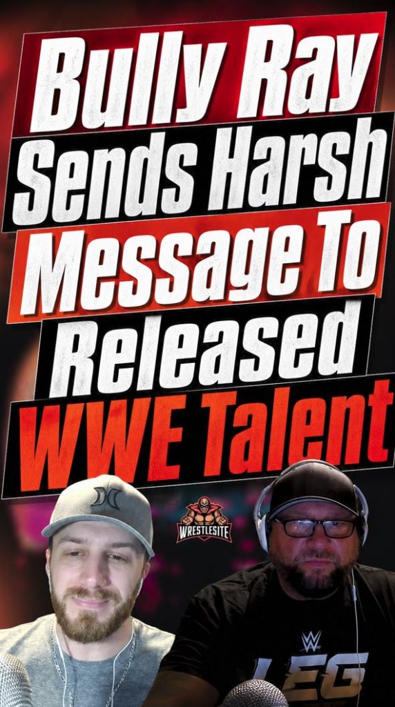 Bully Ray Sends Harsh Message To Released WWE Talent