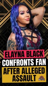 Elayna Black Confronts Fan After Alleged Assault