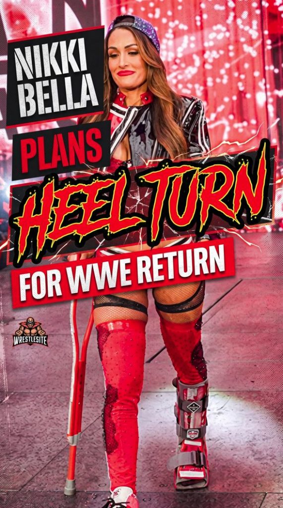 Nikki Bella Plans Heel Turn for WWE Return
