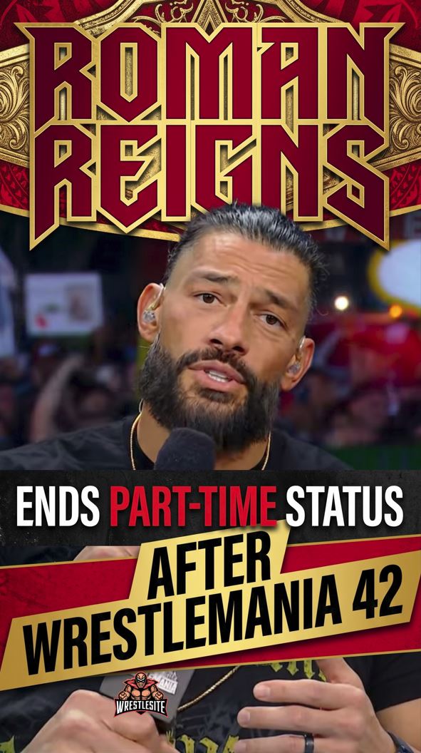 Roman Reigns Ends Part-Time Status After WrestleMania 42