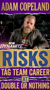 Adam Copeland Risks Tag Team Career at Double Or Nothing