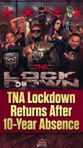 TNA Lockdown Returns After 10-Year Absence