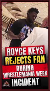 Royce Keys Rejects Fan During WrestleMania Week Incident