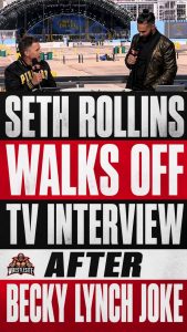 Seth Rollins Walks Off TV Interview After Becky Lynch Joke