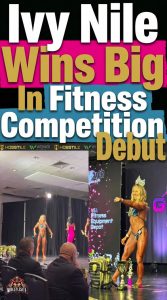 Ivy Nile Wins Big In Fitness Competition Debut