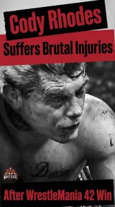 Cody Rhodes Suffers Brutal Injuries After WrestleMania 42 Win